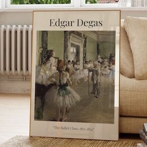 The Ballet Class, Edgar Degas, Famous Painting, Painting Poster, Modern Wall Art, Art Print