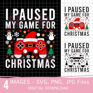 May include: A digital download of four images featuring a red and black video game controller with a Santa hat on top. The text "I paused my game for Christmas" is displayed in white letters on a black background.