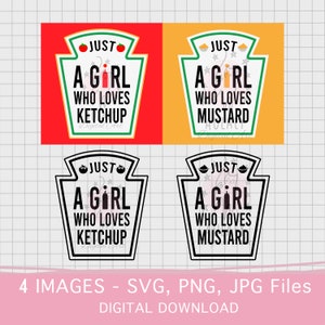 Just A Girl Who Loves Ketchup, tomato sauce and mustard, ketchup and mustard svg, Group condiment shirts SVG, sauces svg, Mustard svg