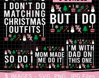 I Don't Do Matching Christmas outfits svg png, But I do svg png, Family Matching Funny Christmas shirt png, Funny Christmas Matching SVG PNG