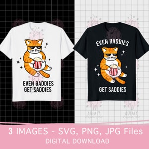Even Baddies Get Saddies svg shirt , Funny Cat Meme PNG, thug life cat svg, ,Funny Gifts Her, Funny Cat Christmas svg, Cat Lover Shirt , Even Baddies Get Saddies Cat Meme, Cat Mom Shirt, Gift For Cat Owner, Trendy Funny Shirt, Retro Christmas svg png