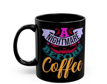 Nightmare Before Coffee Mug: Gothic Halloween Drinkware