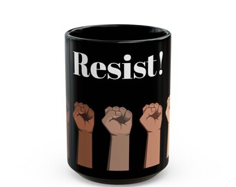 Resist Mug, Protest Coffee Cup In Black