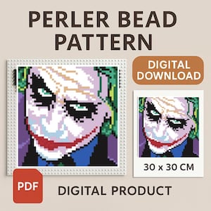 May include: Perler bead pattern featuring a pixelated image of the Joker. The design is displayed on a white pegboard and a smaller print. Text includes "PERLER BEAD PATTERN", "DIGITAL DOWNLOAD", "DIGITAL PRODUCT", and "PDF". The smaller image is 30 x 30 cm.