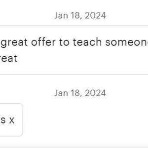 May include: A digital chat interface displaying two messages dated January 18, 2024. The first message reads, 'Just got a great offer to teach someone art witch is great'. The second message reads, 'Good news x'. Each message includes a circular profile icon.