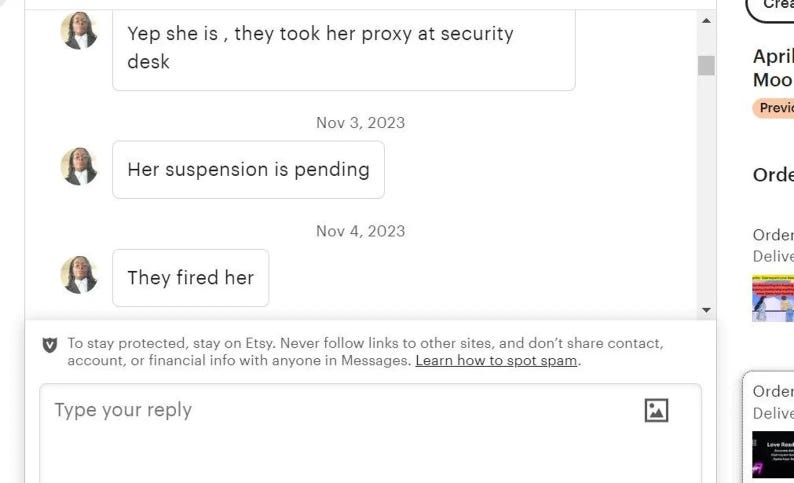 May include: A digital chat interface showing a series of text messages with timestamps. The messages read: 'Yep she is , they took her proxy at security desk', 'Her suspension is pending', and 'They fired her'. A security warning is visible below.