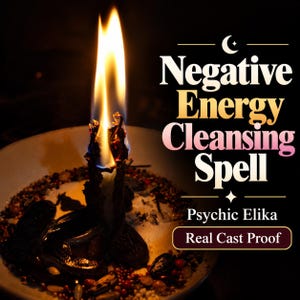 Puede incluir: Una vela encendida arde en un cuenco poco profundo lleno de hierbas y semillas oscuras. El texto a la derecha dice: Negative Energy Cleansing Spell, Psychic Elika, Real Cast Proof. La llama es amarilla y naranja sobre fondo oscuro.