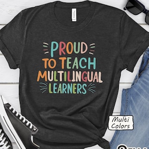 Multilingual Teacher Shirt Bilingual Educator Tee English Teacher Gift For Language Teacher T Shirt Multilingual Learners ESL Teacher Tshirt