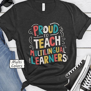 Multilingual Teacher Shirt Bilingual Educator Tee English Teacher Gift For Language Teacher T Shirt Multilingual Learners ESL Teacher Tshirt
