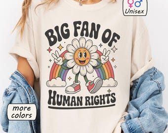 Big Fan of Human Rights Comfort Colors Shirt, Retro Rainbow Tshirt, Radicalized by Basic Decency Tee, Everyone Welcome Gift For Liberal