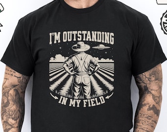 I'm Outstanding In My Field Shirt, Funny Farmer TShirt For Grain Farming Meme Farmersmarket Gifts, Seasonal Corn Crop Tee Harvesting
