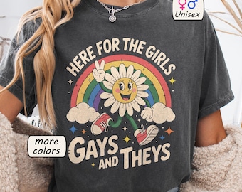 Here for the Girls, Gays, and Theys Comfort Colors Shirt Pride Shirt Queer TShirt LGBTQ Ally Gift Protest Tee Retro Gay Pride Rainbow Shirts