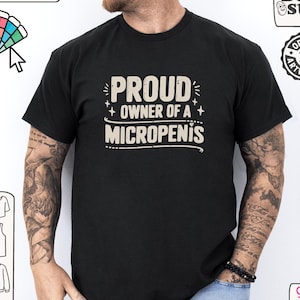 Funny Micropenis T-Shirt, Rude Humor Gift for Guys