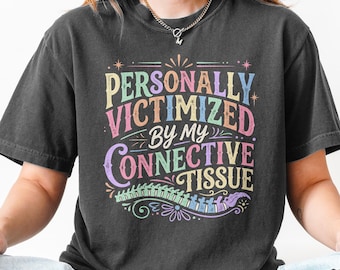 Connective Tissue Shirt | Funny Hypermobile Tshirt, Flare Day Gift, EDS Awareness Shirt, Retro Comfort Colors Tee