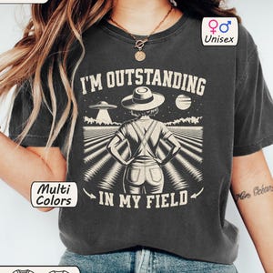 Comfort Colors Outstanding In The Field Shirt Funny Female Farmer TShirt Gift For Grain Harvester Meme Farmersmarket Gifts Seasonal Tee