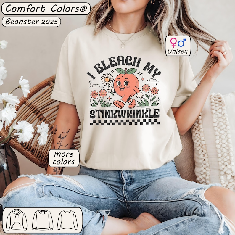 I Bleach My Stink Wrinkle Comfort Colors Shirt Funny Adult Humor Gifts Inappropriate Tshirt Gag Gift Exchange Dank Meme Tee Unhinged Shirts Ivory