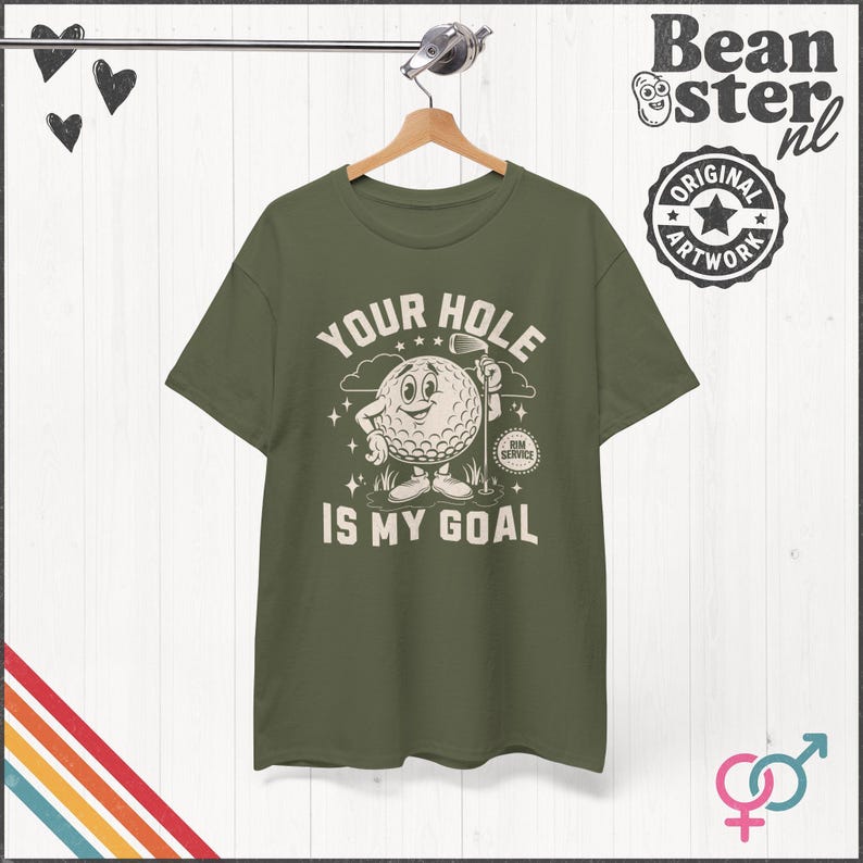 Your Hole is My Goal Shirt Inappropriate Tshirt Funny Golf Gift Offensive Sweatshirt Unhinged Tee Gen Z Meme Prank Gifts Embarrassing Tee Military Green