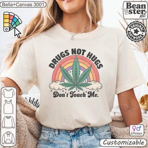 Drugs Not Hugs Shirt Funny Weed TShirt Gag Exchange For Him Humorous Mens Marijuana Gift Cannabis Smoker Gifts Dope Smokers Sweatshirt