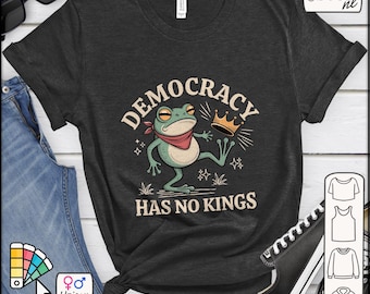 Democracy Has No Kings Shirt, Funny Frog Tshirt, Protest Gift For Liberal, Leftist Activist Gifts, Resist Maga Tee, Y2k Retro Tees