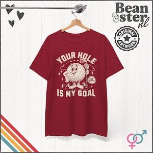 Your Hole is My Goal Shirt Inappropriate Tshirt Funny Golf Gift Offensive Sweatshirt Unhinged Tee Gen Z Meme Prank Gifts Embarrassing Tee Cardinal Red