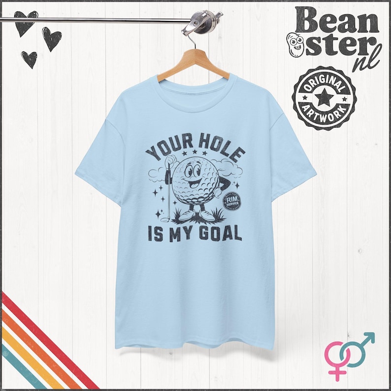 Your Hole is My Goal Shirt Inappropriate Tshirt Funny Golf Gift Offensive Sweatshirt Unhinged Tee Gen Z Meme Prank Gifts Embarrassing Tee Light Blue
