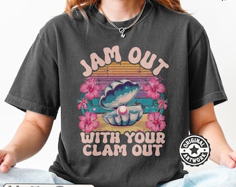 Comfort Colors Clam Meme T-Shirt - Funny Girls Trip Tee, Embarrassing Bachelorette Shirts, Unhinged Humor Gift