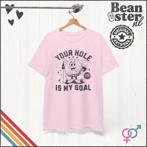 Your Hole is My Goal Shirt Inappropriate Tshirt Funny Golf Gift Offensive Sweatshirt Unhinged Tee Gen Z Meme Prank Gifts Embarrassing Tee Light Pink
