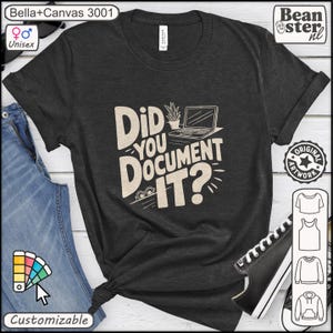 Did You Document It T-Shirt | Funny Project Manager Gift