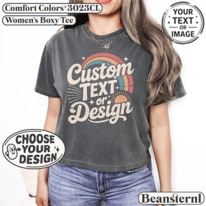 Custom Boxy Shirt, Personalized Graphic Tee, Your Text Here Tshirt, Comfort Colors Crop Top, Cropped T-Shirt, Oversized Short Shirts