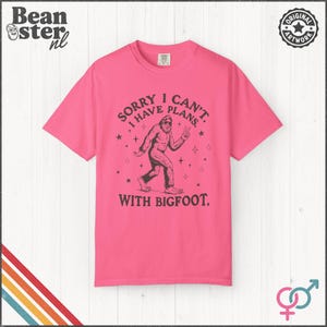I Can't I Have Plans With Bigfoot Shirt | Funny Big Foot Tshirt, Cryptid Humor Gift, Sasquatch Graphic Comfort Colors Tee Crunchberry