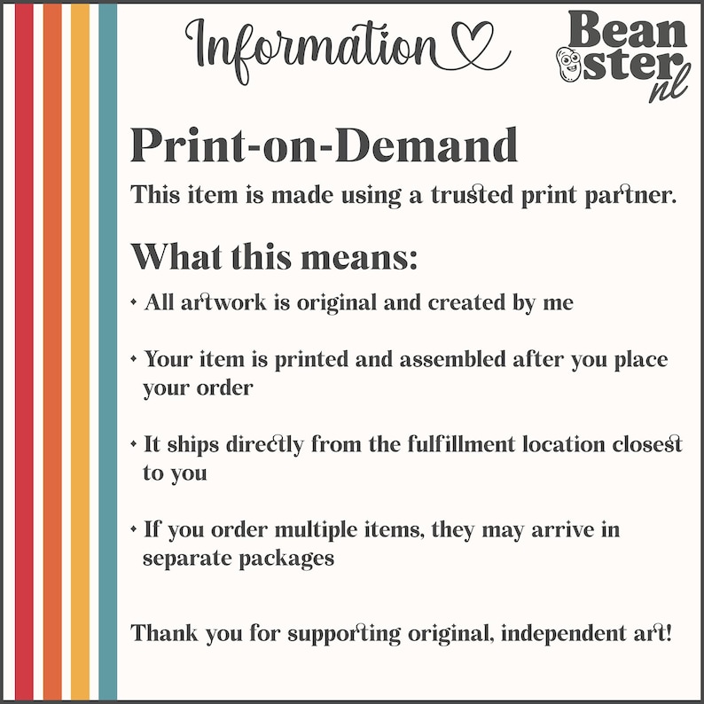 May include: Cream-colored background with text about print-on-demand services. The text includes information about original artwork, printing after ordering, direct shipping, and separate packaging for multiple items. A vertical stripe of orange, yellow, and blue is on the left.