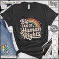 Big Fan of Human Rights Shirt, Retro Rainbow Tshirt, Radicalized by Basic Decency Tee, Everyone Welcome Gift For Liberal Anti Populism Gifts