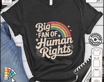 Big Fan of Human Rights Shirt, Retro Rainbow Tshirt, Radicalized by Basic Decency Tee, Everyone Welcome Gift For Liberal Anti Populism Gifts