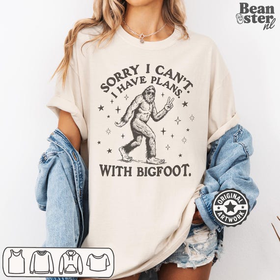 I Can't I Have Plans With Bigfoot Shirt | Funny Big Foot Tshirt, Cryptid Humor Gift, Sasquatch Graphic Comfort Colors Tee