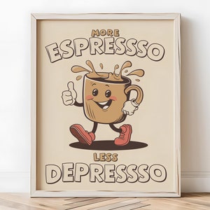 More Espresso Less Depresso Poster, Retro Coffee Art Print, Funny Kitchen Wall Decor, Printable Espresso Quote, Digital Download