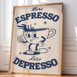 More Espresso Less Depresso Art, Retro Kitchen Print, Funny Coffee Wall Decor, Digital Download, Printable Quote