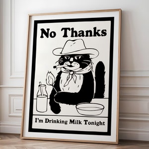 Cowboy Cat Print - Lustig Nein Danke, ich trinke Milch heute Abend Poster, Retro Schwarz Weiß Wandkunst, Western Katzen-Dekor für Tierliebhaber