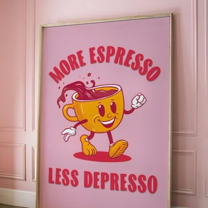 More Espresso Less Depresso Print, Funny Coffee Art, Retro Kitchen Decor, Printable Wall Quote, Digital Download