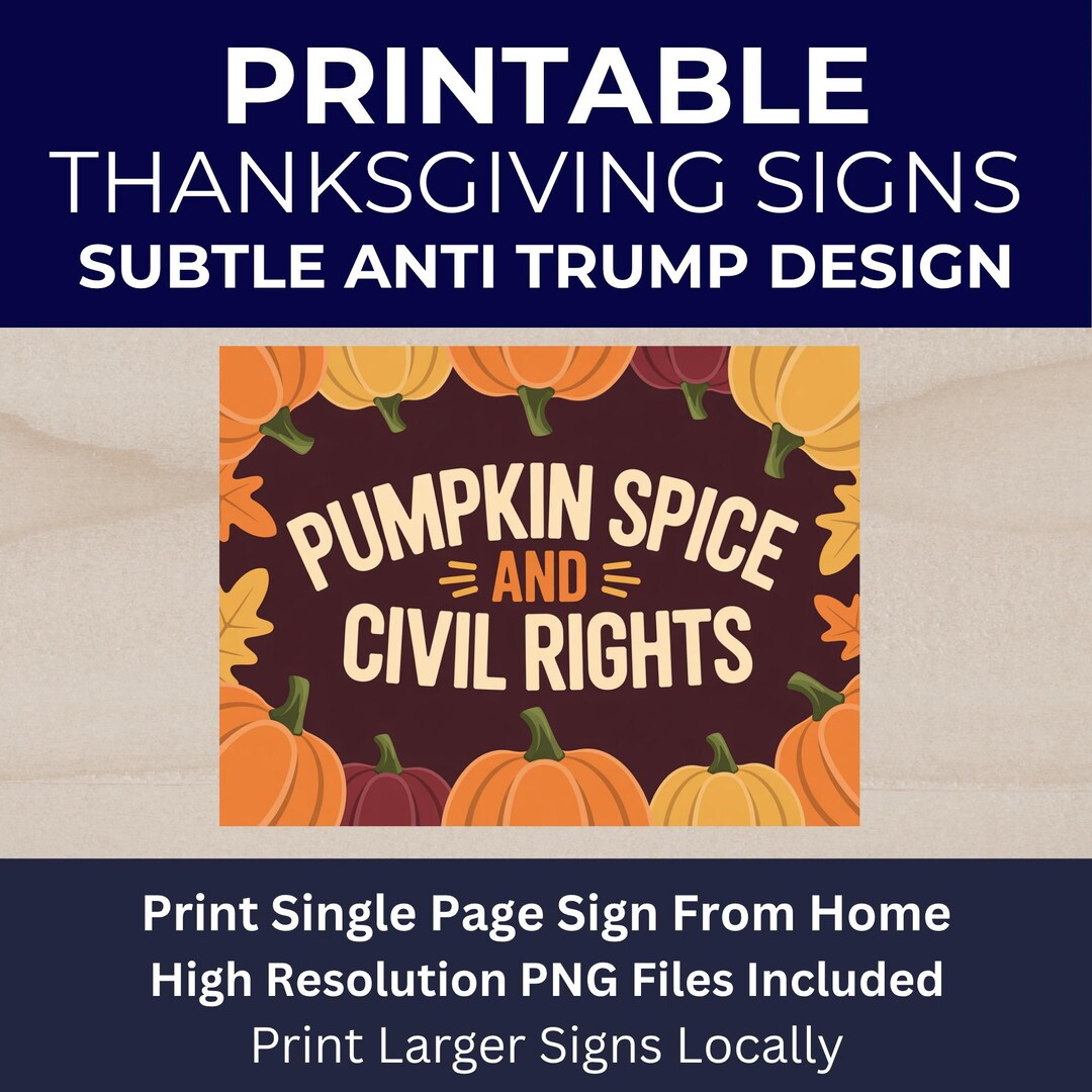 Pumpkin Spice and Civil Rights Printable Sign, Thanksgiving Sign ...
