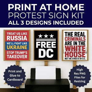 May include: Print at home protest sign kit with three designs. Signs include phrases like "Treat us like Russia, We'll fight like Ukraine", "Free DC", and "The real criminals are in the White House". Includes high-resolution PNG files for resizing.