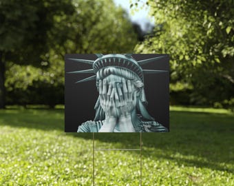 Protest Sign, Anti Trump Yard Sign, Lady Liberty, Weeping Statue of Liberty, Multiple Sizes, Democracy Yard Sign, Patriotic Yard Sign