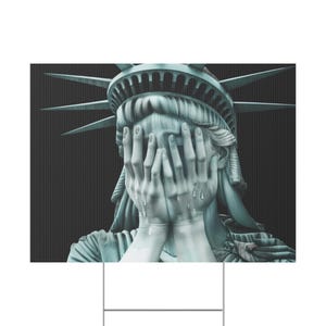 Cartello di protesta, cartello da giardino Statua della Libertà piangente, cartello da giardino anti Trump, Lady Liberty, cartello da giardino Democrazia, cartello da giardino Politico