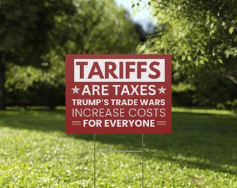 Tariffs Yard Sign | Democracy Yard Sign | Anti Trump Yard Sign | Political Yard Sign | 18x24 | Printed Both Sides | Free Stake