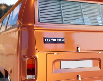 Tax the Rich Bumper Sticker, Oligarchy Bumper Sticker, Oligarchs Bumper Sticker. Anti Trump Bumper Sticker, Free Shipping