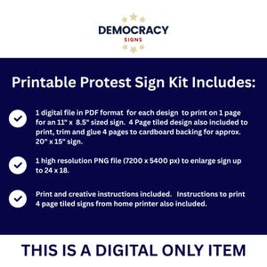 May include: A navy blue graphic with the text "DEMOCRACY SIGNS" and a list of included items for a printable protest sign kit. The kit includes PDF and PNG files, with instructions for printing signs up to 24 x 18 inches.