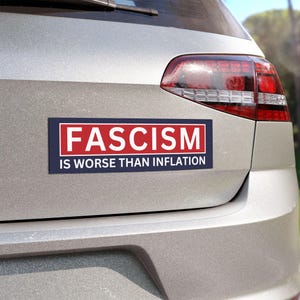 Fascism is Worse Than Inflation Magnet, Free Shipping, Anti Trump Car Magnet, Democracy Car Magnet, Political Car Magnet, Custom Car Magnet