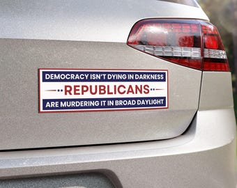 Democracy Magnet, Ant Republican Magnet, Anti Trump Magnet, Political Magnet, Custom Car Magnet, Magnet for Bumper, Free Shipping