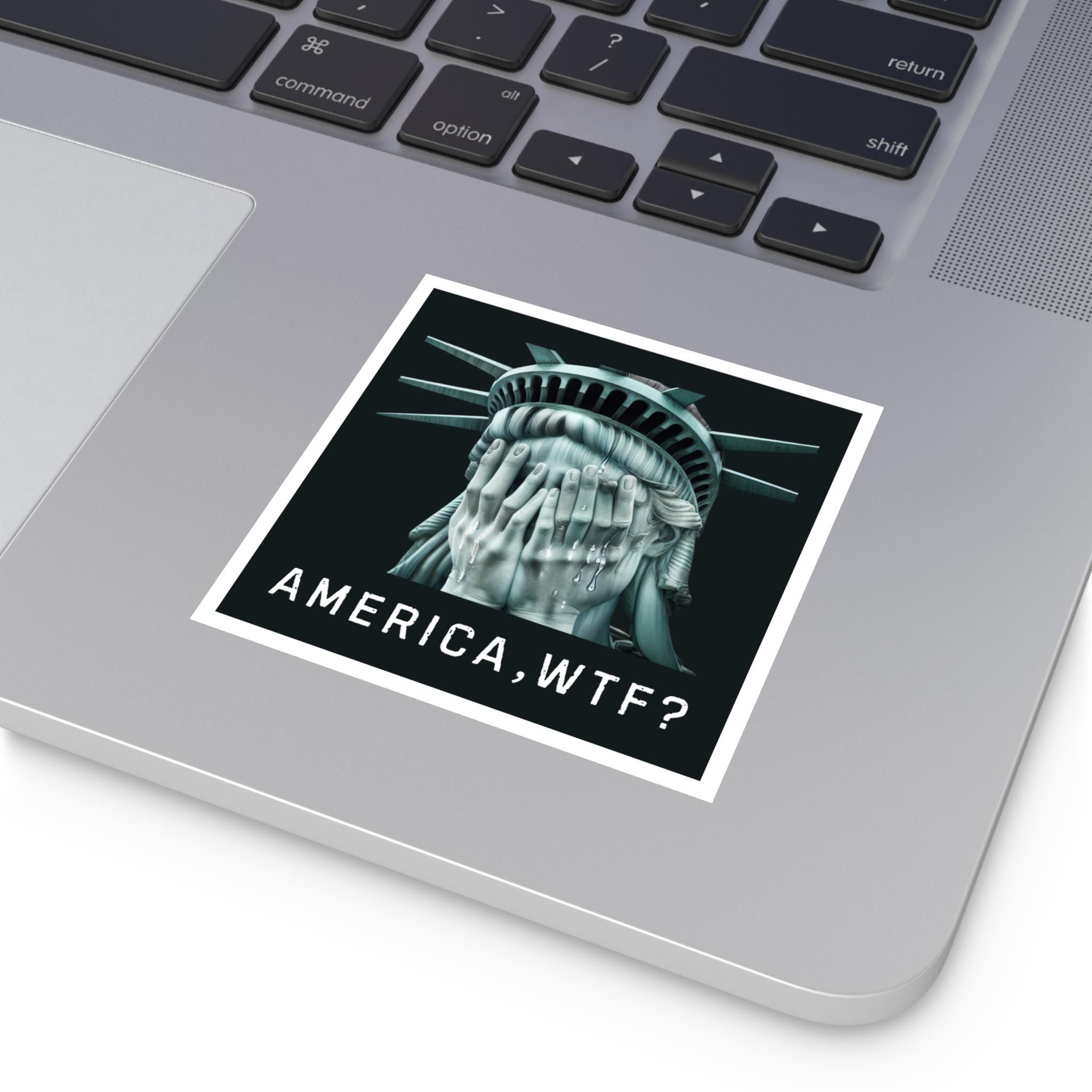 Anti Trump Sticker, America WTF Sticker, Weeping Statue of Liberty ...