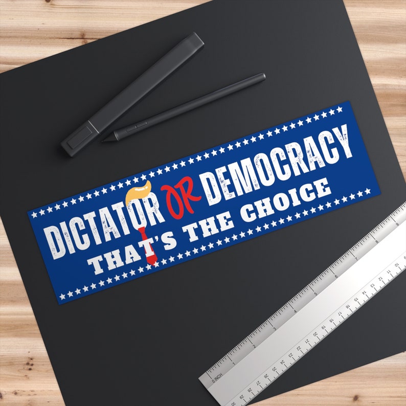 Dictator or Democracy Bumper Sticker, Water Resistant Vinyl, Democracy