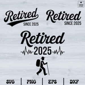 Retired Since 2025 Svg, Officially Retired Svg, Retirement Svg, Funny Retired